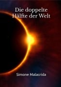 Cover-Bild zum Titel 'Die doppelte Hälfte der Welt' von 'Simone Malacrida'