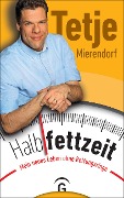 Cover-Bild zum Titel 'Halbfettzeit' von 'Tetje Mierendorf'