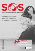 Cover-Bild zum Titel 'SOS - mein Kind will mich nicht mehr sehen!' von 'Elke Weber'