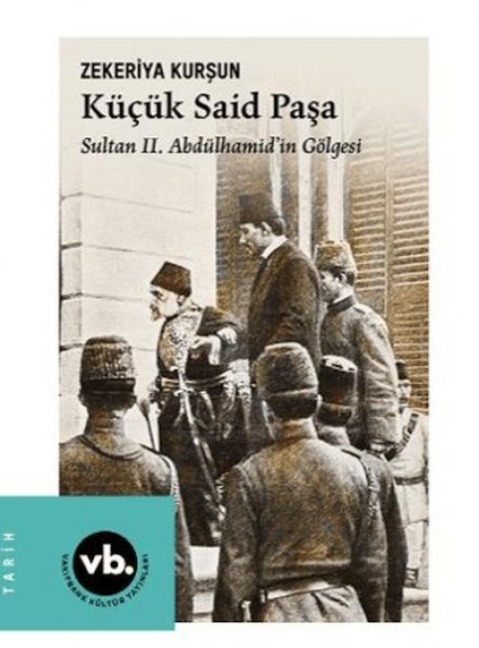 Kücük Said Pasa - Zekeriya Kursun