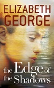 Cover-Bild zum Titel 'The Edge of the Shadows' von 'Elizabeth George'