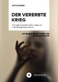 Cover-Bild zum Titel 'Der vererbte Krieg' von 'Jutta Steiner'