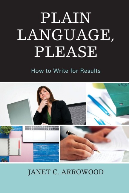 Plain Language, Please - Janet C. Arrowood
