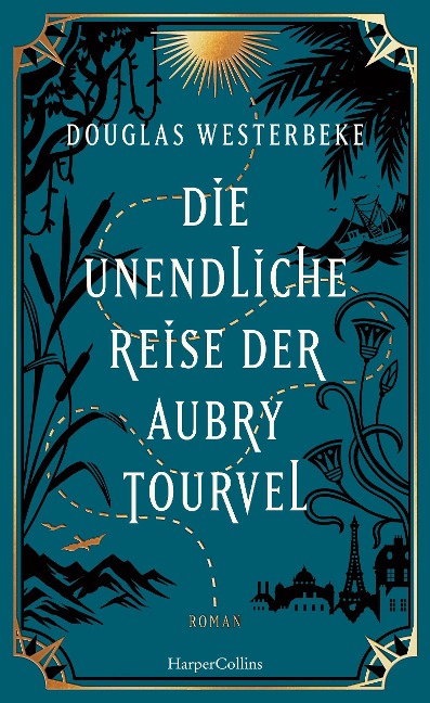 Die unendliche Reise der Aubry Tourvel - Douglas Westerbeke