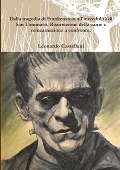 Dalla tragedia di Frankenstein all'incredulità di San Tommaso. Risurrezione della carne e reincarnazione a confronto. - Leonardo Castellani