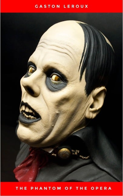 The Phantom of the Opera - Gaston Leroux