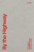 Cover-Bild zum Titel 'By the Highway (DE)' von 'Ser Serpas, Rafik Greiss, Dora Budor'