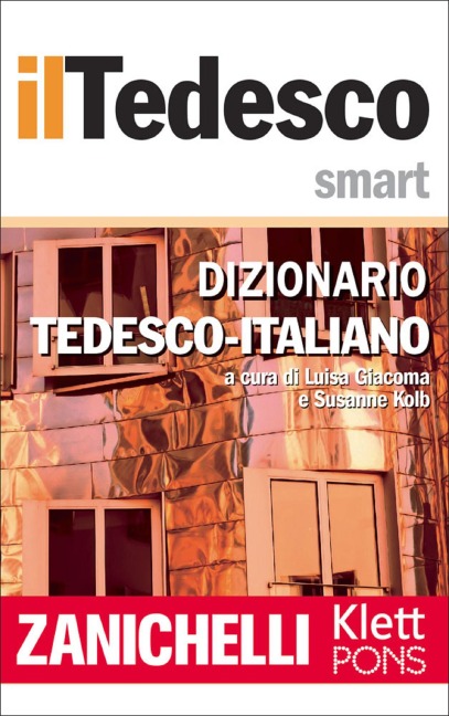 Zanichelli il Tedesco Smart Dizionario Tedesco-Italiano / Wörterbuch Deutsch-Italienisch - Zanichelli editore