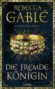 Cover-Bild zum Titel 'Die fremde Königin' von 'Rebecca Gablé'