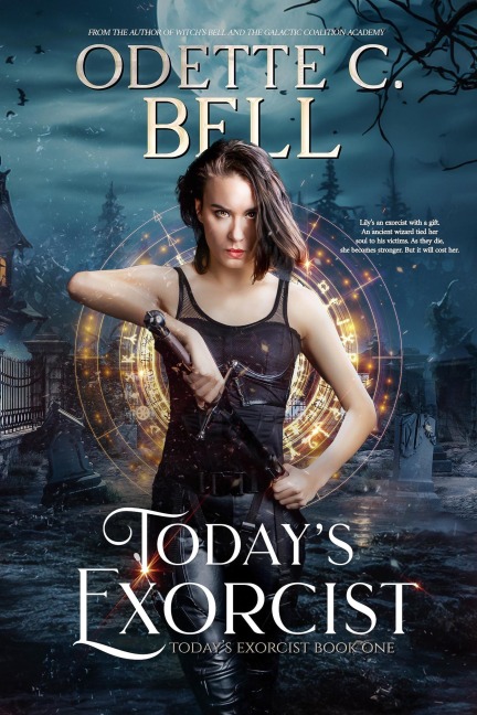 Today's Exorcist Book One - Odette C. Bell