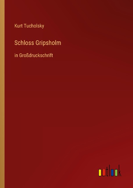 Schloss Gripsholm - Kurt Tucholsky