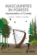 Masculinities in Forests - Carol J. Pierce Colfer