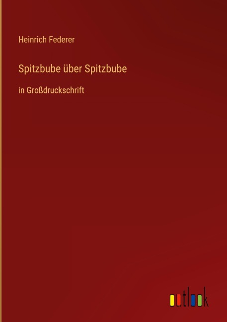 Spitzbube über Spitzbube - Heinrich Federer
