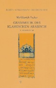 Cover-Bild zum Titel 'Grammatik des Klassischen Arabisch' von 'Wolfdietrich Fischer'