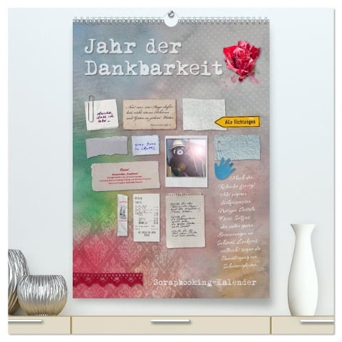 Jahr der Dankbarkeit ¿ Scrapbooking-Kalender (hochwertiger Premium Wandkalender 2025 DIN A2 hoch), Kunstdruck in Hochglanz - Ulrike Gruch