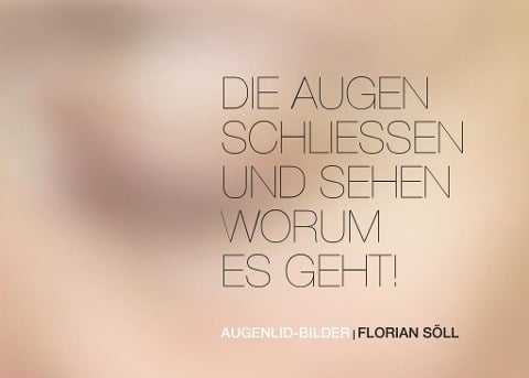 Die Augen schließen und sehen worum es geht - Florian Söll