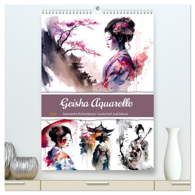 Geisha Aquarelle - Japanische Kulturdamen, Landschaft und Sakura (hochwertiger Premium Wandkalender 2026 DIN A2 hoch), Kunstdruck in Hochglanz - Anja Frost
