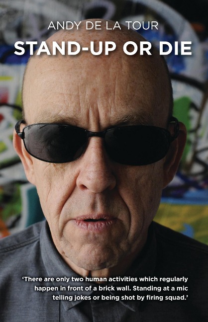 Stand-Up or Die - Andy de la Tour