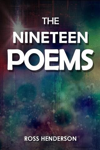 Nineteen Poems - Ross Henderson