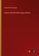 Cover-Bild zum Titel 'Intorno all'unità della lingua italiana' von 'Alessandro Roncaglia'