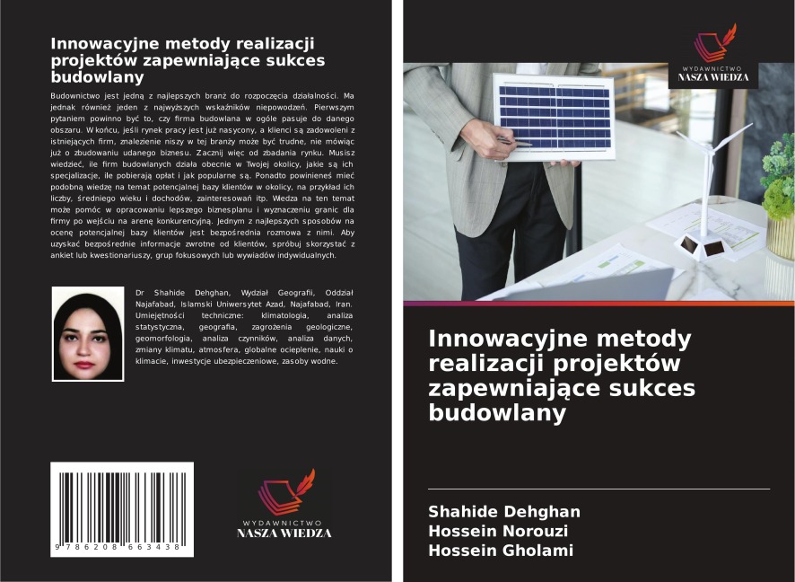 Innowacyjne metody realizacji projektów zapewniaj¿ce sukces budowlany - Shahide Dehghan, Hossein Norouzi, Hossein Gholami
