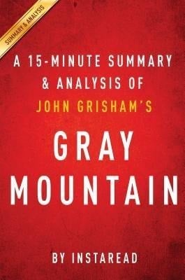 Summary of Gray Mountain - Instaread Summaries