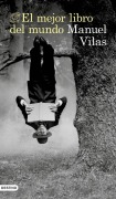 Cover-Bild zum Titel 'El mejor libro del mundo' von 'Manuel Vilas'