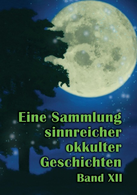 Eine Sammlung sinnreicher okkulter Geschichten - Johannes H. von Hohenstätten
