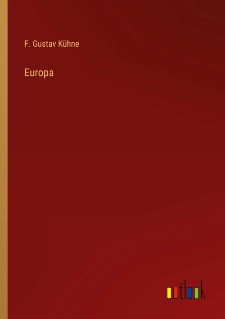 Europa - F. Gustav Kühne