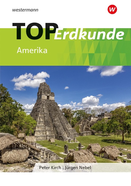 TOP Erdkunde Amerika - Peter Kirch, Jürgen Nebel