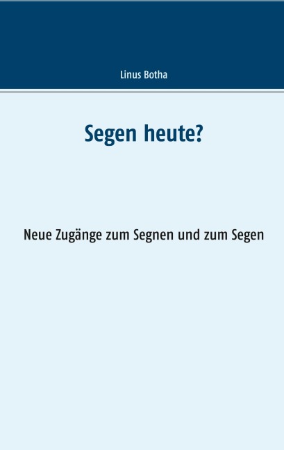 Segen heute? - Linus Botha