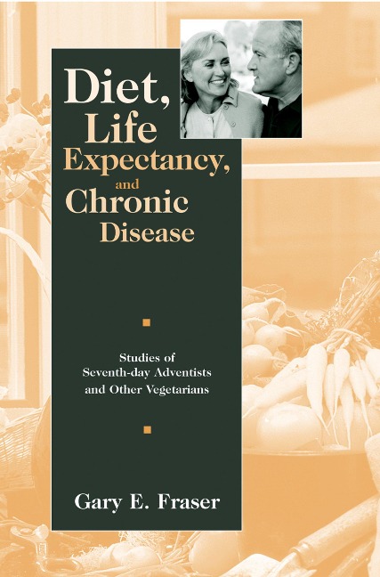 Diet, Life Expectancy, and Chronic Disease - Gary E. Fraser