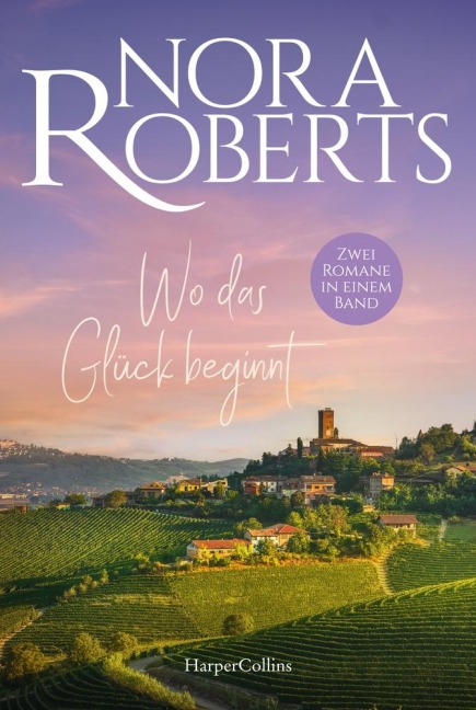 Wo das Glück beginnt - Nora Roberts