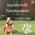 Cover-Bild zum Titel 'Impulskontrolle und Frustrationstoleranz bei Hunden' von 'Miriam Sommer'
