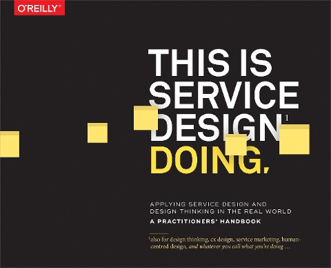 This Is Service Design Doing - Marc Stickdorn, Markus Edgar Hormess, Jakob Schneider, Adam Lawrence