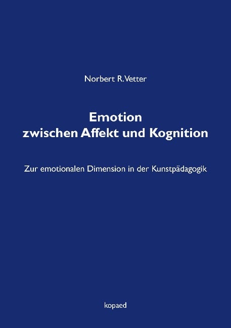 Emotion zwischen Affekt und Kognition - Norbert R. Vetter