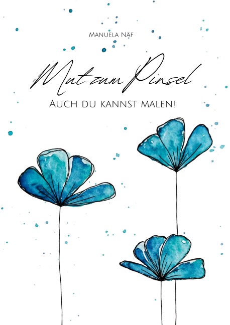 Mut zum Pinsel - Manuela Näf