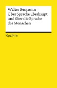 Cover-Bild zum Titel 'Über Sprache überhaupt und über die Sprache des Menschen' von 'Walter Benjamin'