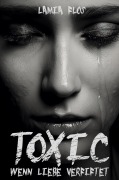 Cover-Bild zum Titel 'Toxic' von 'Lamia Flos'