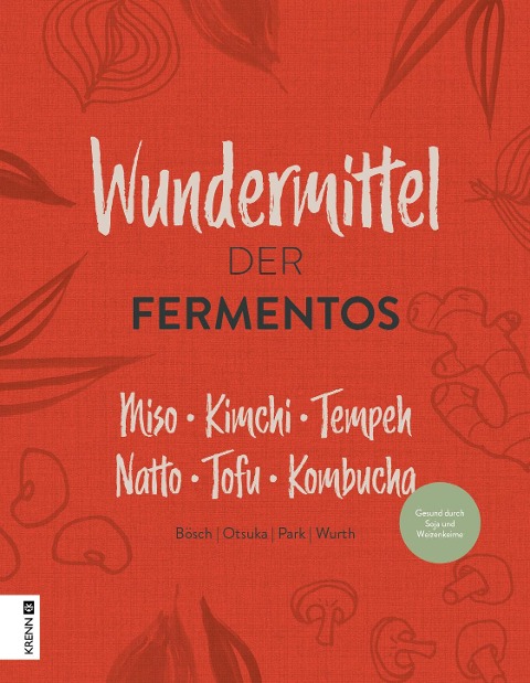 Die Wundermittel der Fermentos - Bosch, Otsuka, Park, Wurth