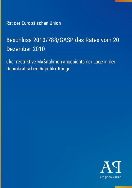 Beschluss 2010/788/GASP des Rates vom 20. Dezember 2010 - Rat der Europäischen Union