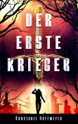Cover-Bild zum Titel 'Der Erste Krieger' von 'Constanze Hoffmeyer'