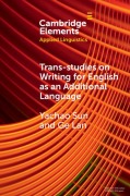 Cover-Bild zum Titel 'Trans-studies on Writing for English as an Additional Language' von 'Yachao Sun, Ge Lan'