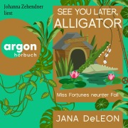 Cover-Bild zum Titel 'See You Later, Alligator' von 'Jana Deleon'