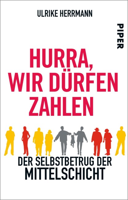 Hurra, wir dürfen zahlen - Ulrike Herrmann