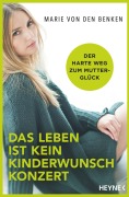 Cover-Bild zum Titel 'Das Leben ist kein Kinderwunschkonzert' von 'Marie von den Benken'