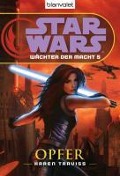 Cover-Bild zum Titel 'Star Wars. Wächter der Macht 5. Opfer' von 'Karen Traviss'