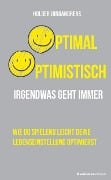 Cover-Bild zum Titel 'Optimal optimistisch' von 'Holger Jungandreas'