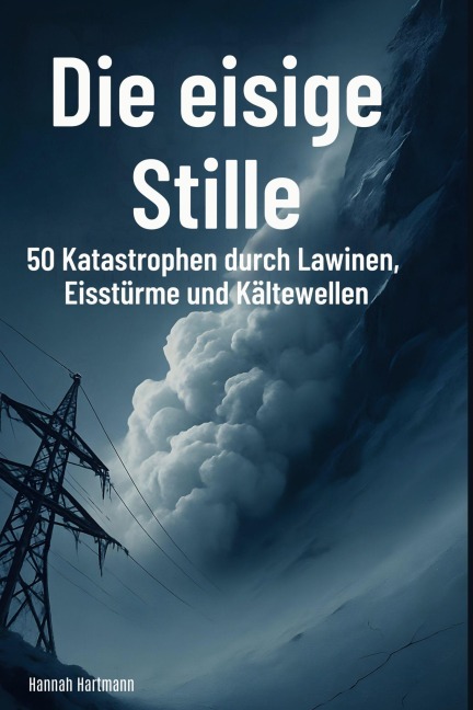 Die eisige Stille - Hannah Hartmann