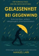 Cover-Bild zum Titel 'Gelassenheit bei Gegenwind' von 'Manuel Lark'